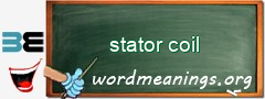 WordMeaning blackboard for stator coil